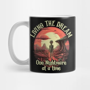 Living The Dream One Nightmare At A Time Mug